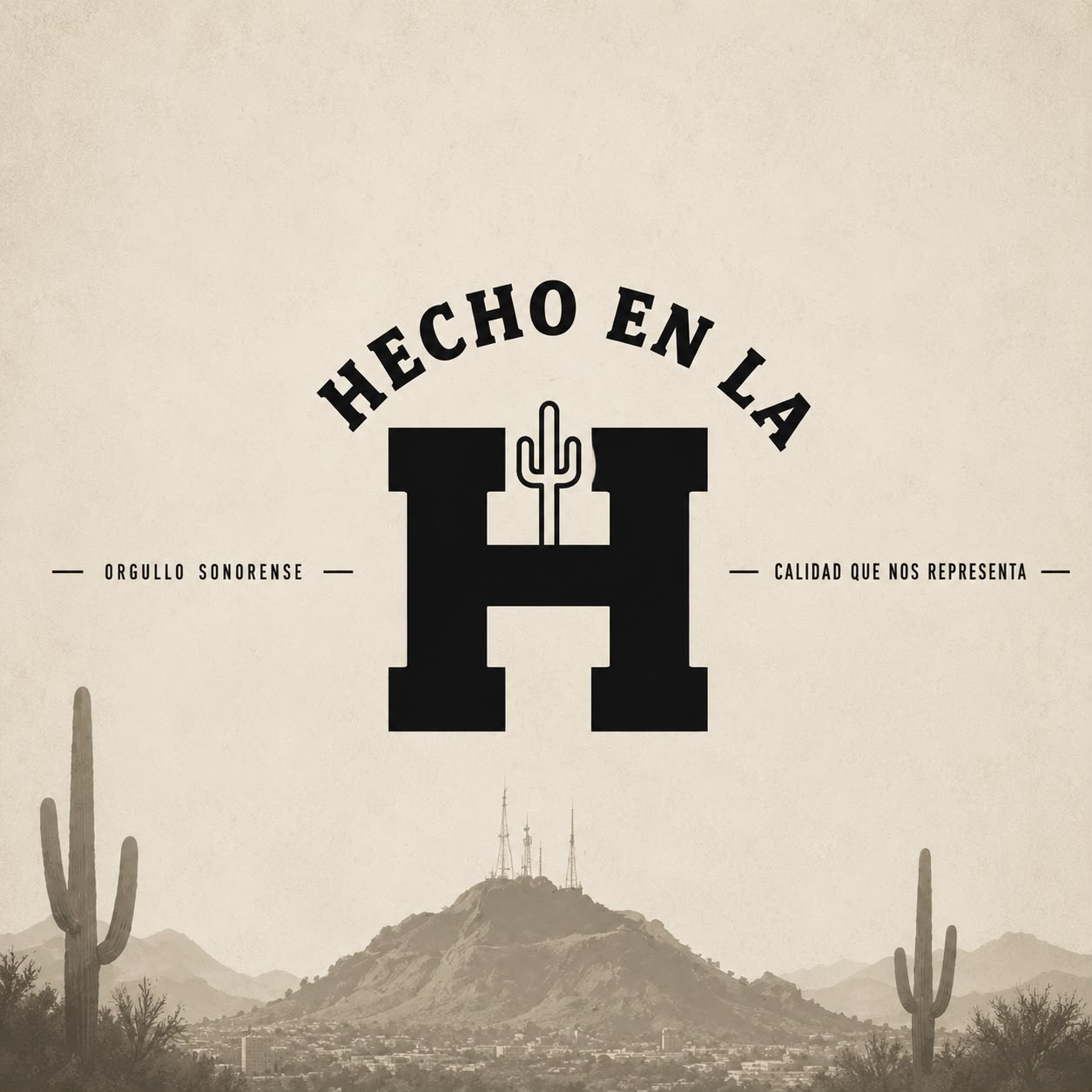 Sello Hecho en la H sobre una vista del Cerro de la Campana en Hermosillo